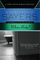 Whose Body: A Lord Peter Wimsey Mystery