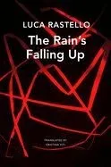 The Rain's Falling Up