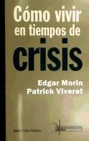 Cómo vivir en tiempos de crisis