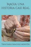 MAGIA: UNA HISTORIA CASI REAL