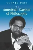 The American Evasion of Philosophy: A Genealogy of Pragmatism