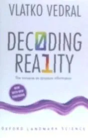 Decoding Reality: The Universe as Quantum Information