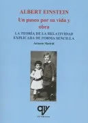 Albert Einstein: Un Paseo Por Su Vida Y Obra: La Teoria De La Relativi