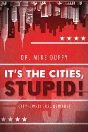 It’s The Cities, Stupid!
