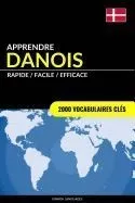 Apprendre Le Danois - Rapide / Facile / Efficace: 2000 Vocabulaires Cles