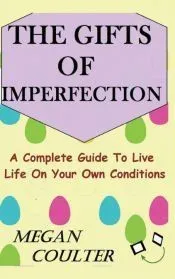 The Gifts Of Imperfection