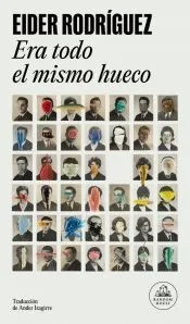 Era todo el mismo hueco