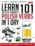 Learn 101 Polish Verbs In 1 Day: With The Learnbots