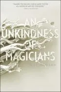 An Unkindness of Magicians