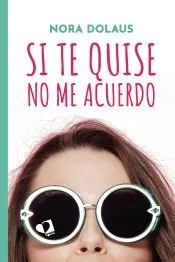 Si te quise no me acuerdo