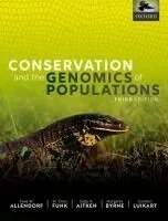 Conservation and the Genomics of Populations 3rd Edition