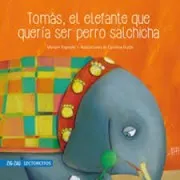 Tomas Elefante Que Queria Ser Perro Salchicha