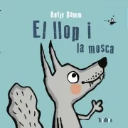El Llop I La Mosca