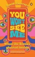 You Won't See Me: When the Beatles Ghosted Imelda