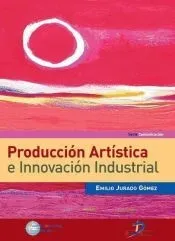 Producción artística e innovación industrial