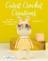 Cutest Crochet Creations: 18 Amigurumi Toys to Crochet