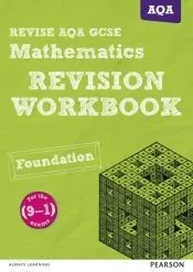 REVISE AQA GCSE Mathematics Foundation Revision Workbook