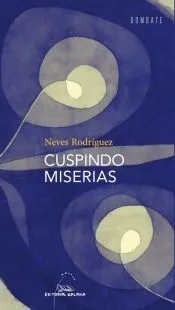 Cuspindo miserias