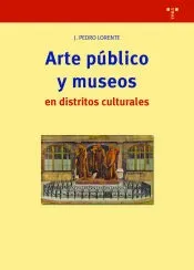 Arte público y museos en distritos culturales