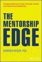 The Mentorship Edge: Creating Maximum Impact Through Lateral and Hierarchical Mentoring
