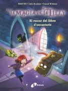 La Màgia De La Lilly 1. El Rescat Del Llibre D Encanteris