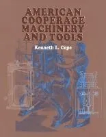 American Cooperage Machinery and Tools