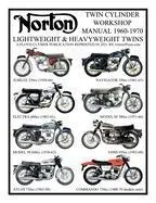 NORTON 1960-1970 LIGHTWEIGHT AND HEAVYWEIGHT TWIN CYLINDER WORKSHOP MANUAL 250cc TO 750cc. INCLUDING THE 1968-1970 COMMANDO