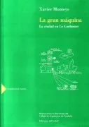La Gran Maquina: La Ciudad En Le Corbusier