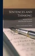Sentences and Thinking: A Practice Book in Sentence Making
