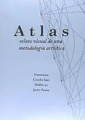 Atlas relato visual de una metodología artistica