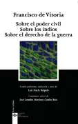 Sobre El Poder Civil; Sobre Los Indios; Sobre El Derecho De La Gu Erra