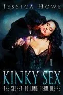 Kinky Sex: The Secret to Long-Term Desire