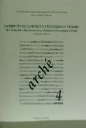 Escriptura de la memòria i memòries de l?escrit. De l?ordre dels objectes escrits al desordre de l?escriptura virtual