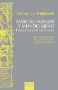 Mundo Familiar Y Mundo Ajeno: Fenomenologia Generativa