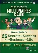 Secret Millionaires Club: Warren Buffett's 25 Secrets to Success in the Business of Life