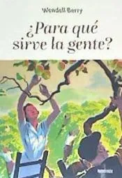 ¿Para qué sirve la gente?