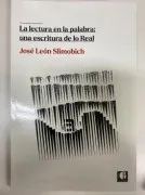 La Lectura En La Palabra: Una Escritura De Lo Real