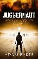 Juggernaut. Adam Baker