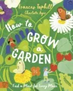 How To Grow A Garden
