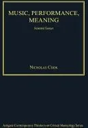 Music, Performance, Meaning