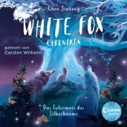 White Fox Chroniken (Band 1) - Das Geheimnis Des Silberbaums