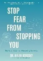 Stop Fear from Stopping You: The Art and Science of Becoming Fear-Wise