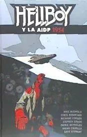 HELLBOY 22: HELLBOY Y LA AIDP 1954