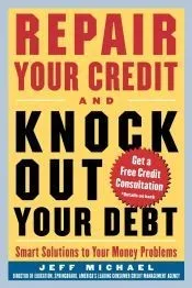 Repair Your Credit and Knock Out Your Debt