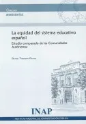 La Equidad Del Sistema Educativo Español. Estudio Compardo De Las Comu