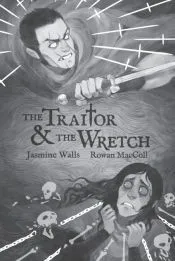The Traitor & The Wretch