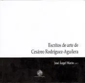 Escritos de arte de Cesáreo Rodríguez-Aguilera