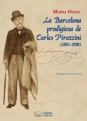 La Barcelona prodigiosa de Carles Pirozzini (1852-1938)