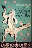 The Beggar of the Harem: Impudent Adventures in Old Bukhara