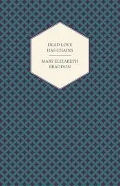 Dead Love Has Chains